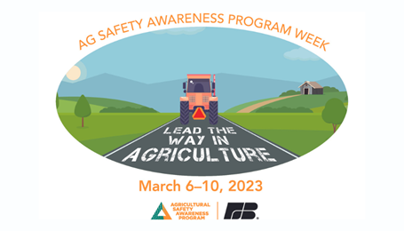 ‘Lead the Way in Agriculture’ is the Theme of Ag Safety Awareness Week 