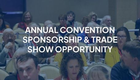 Annual Convention Sponsorship & Trade Show Opportunity