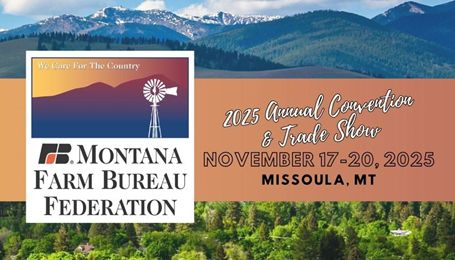 Montana Farm Bureau Federation 2025 Convention & Trade Show