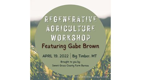 Sweet Grass County Farm Bureau to host Regenerative Agriculture Workshop