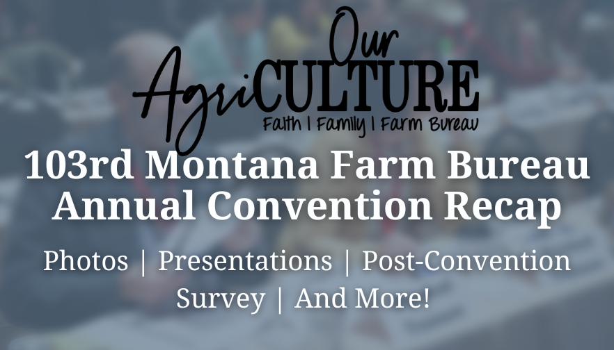 103rd Montana Farm Bureau Annual Convention Recap