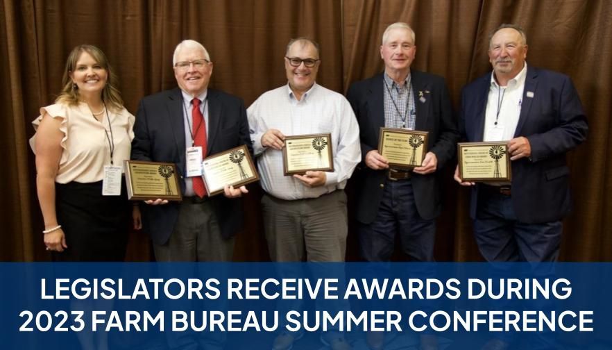 Legislators receive awards during 2023 Farm Bureau Summer Conference