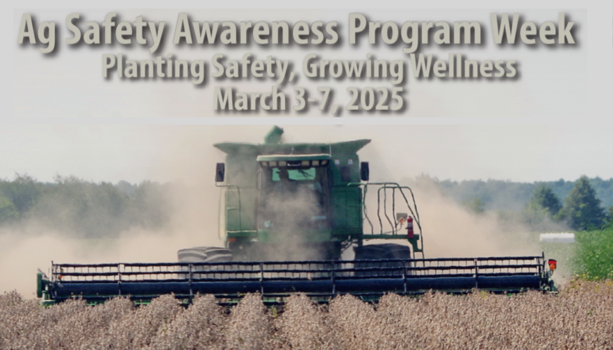 ‘Planting Safety. Growing Wellness.’ is the Theme of Ag Safety Awareness Week