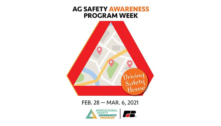 ‘Driving Safety Home’ is Theme of Agricultural Safety Awareness Program Week